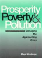 Prosperity, Poverty and Pollution: The Emergence of Global Economic Responsibility 1856497313 Book Cover