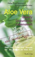 Aloe Vera: Beauty Gesundheit Lebenskraft 1523622962 Book Cover