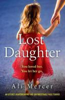 Lost Daughter: An utterly heartbreaking and unforgettable page-turner 1786819678 Book Cover