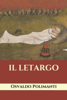 Il Letargo (TRIAMAZIKAMNO EDITIONS) (Italian Edition) B0892C8JMB Book Cover