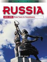 Russia 1855-1991: From Tsars to Commissars (Oxford Advanced History) 0199134189 Book Cover