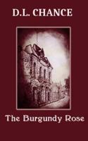 The Burgundy Rose 1722994886 Book Cover