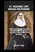 ST. MARIANNE COPE NOVENA PRAYER BOOK: Saint Mariann? of Molokai, patron saint of l?p?rs, outcasts, and thos? with HIV/AIDS. B0CRRKZRY6 Book Cover