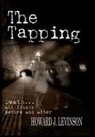 The Tapping: Death...All Things Before and After 1484047834 Book Cover