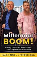 Millennialboom: Helping Millennials and Boomers Thrive Together in the Workplace 0578205343 Book Cover