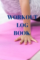 Workout Log Book: Bodybuilding Journal, Fitness Tracker Journal, Fitness Log Book, Gym Log Book For Men & Women, 6 x 9, 120 Pages 1677754400 Book Cover