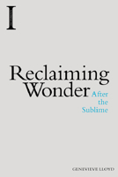 Reclaiming Wonder: After the Sublime 1474433111 Book Cover