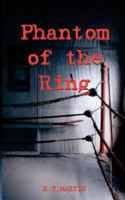 Phantom of the Ring 1460966945 Book Cover