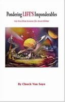 Pondering Life's Imponderables 1412079608 Book Cover
