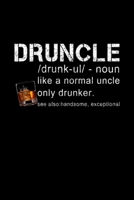 druncle uncle and father funny whisky: Blank Lined Notebook Journal for Work, School, Office 6x9 110 page 1677253592 Book Cover