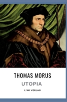 Thomas Morus: Utopia. Vollständige Neuausgabe 3753801992 Book Cover