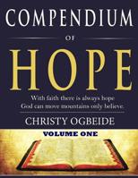 Compendium of Hope: God Can Move Mountains Only Believe (Volume 1) 1987677366 Book Cover