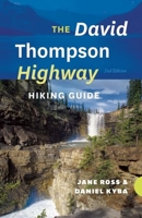 The David Thompson Highway Hiking Guide – 2nd Edition 1771600918 Book Cover