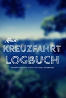 Mein Kreuzfahrt Logbuch: 120 Seiten. Liebevoll gestaltet zum Eintragen. (German Edition) 165911022X Book Cover