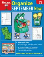 Organize September Now! (Grs. 2-3) by The Mailbox Books Staff 1562346679 Book Cover