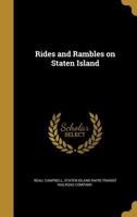 Rides and rambles on Staten island 1371838720 Book Cover