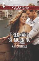 Pregnant by Morning (Harlequin Desire) 0373732910 Book Cover