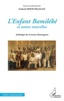 L'Enfant Bamiléké et autres nouvelles: Anthologie des écrivains Bamougoum (Harmattan Cameroun) (French Edition) 2343035768 Book Cover
