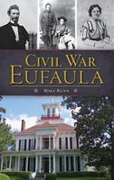 Civil War Eufaula 1626192448 Book Cover
