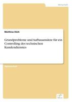 Grundprobleme Und Aufbauansatze Fur Ein Controlling Des Technischen Kundendienstes 3838635914 Book Cover