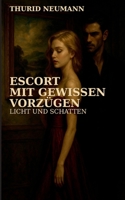 Escort mit gewissen Vorzügen: Licht und Schatten 3819263942 Book Cover