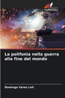 La polifonia nella guerra alla fine del mondo (Italian Edition) B0CLFVK9W7 Book Cover