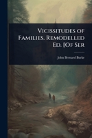 Vicissitudes of Families. Remodelled Ed. [Of Ser (Norwegian Edition) 1023720833 Book Cover