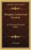 Thoughts, Critical And Practical: On The Book Of Daniel 1142315622 Book Cover