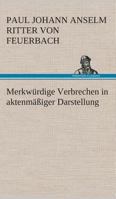 Merkwürdige Verbrechen in aktenmäßiger Darstellung 3849533999 Book Cover