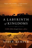 A Labyrinth of Kingdoms: 10,000 Miles Through Islamic Africa 039307966X Book Cover