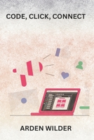 Code, Click, Connect B0FVFRL9DB Book Cover