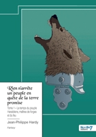 Rien n'arrête un peuple en quête de la terre promise - Tome 1 B0CX8NRX66 Book Cover