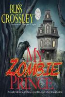 My Zombie Prince 1927621283 Book Cover