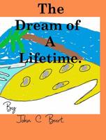 The Dream of A Lifetime. 0464106702 Book Cover