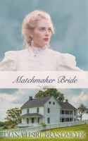 Matchmaker Bride B0BQX8SSKY Book Cover