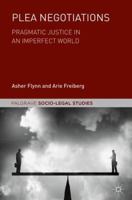 Plea Negotiations: Pragmatic Justice in an Imperfect World 3030064751 Book Cover