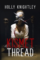 Kismet Thread: A Supernatural Suspense Novella (Knight Time Novellas: Bedtime Stories for Adults) 1958761729 Book Cover