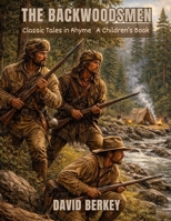 The Backwoodsmen B0GLX6SNT4 Book Cover