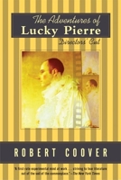 The Adventures of Lucky Pierre: Directors' Cut (Coover, Robert) 0802117244 Book Cover