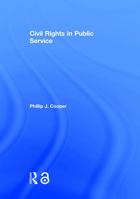 Civil Rights in Public Service 1138856525 Book Cover