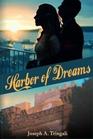 Harbor of Dreams: A Novel 0999869825 Book Cover