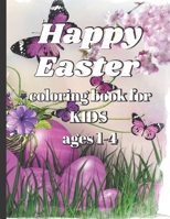 Happy Easter coloring book for kids ages 1-4: With 54 pages of large 8.5 x 11 inch size drawings using modern and religious easter themes B08WJZC812 Book Cover