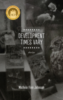 Development Times Vary: Stories 0913785733 Book Cover