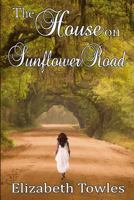 The House On Sunflower Road 1629166367 Book Cover