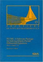 Pltmg: A Software Package for Solving Elliptic Partial Differential Equations : Users' Guide 7.0 (Frontiers in Applied Mathematics, Vol 15) 0898713307 Book Cover