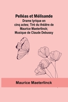 Pelléas et Mélisande 1533417962 Book Cover