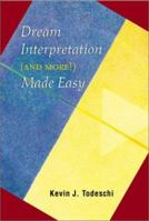 Dream Interpretation (and more!) Made Easy 1931044015 Book Cover