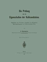 Die Prufung Und Die Eigenschaften Der Kalksandsteine: Ergebnisse Von Versuchen, Ausgefuhrt Im Koniglichen Materialprufungsamt Zu Gross-Lichterfelde West 3642895948 Book Cover