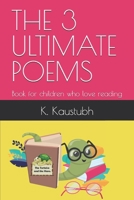 THE 3 ULTIMATE POEMS: Book for children who love reading B0DC4988CX Book Cover