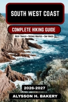 South West Coast Path Hiking Guide 2026–2027: Complete Route, Maps, Itineraries & Expert Planning for England’s Legendary Coastal Trail (TrailWise 2025 Hiking Edition) B0GWPY3CPG Book Cover